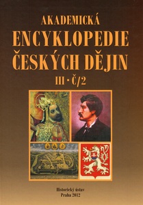 Akademická encyklopedie českých dějin. Díl III (Č/2: česko-pruské vztahy – čtyři pražské artikuly), (dotisk 2019)