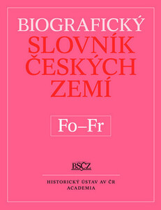 Biografický slovník českých zemí. Sešit 18 (Fo–Fr)