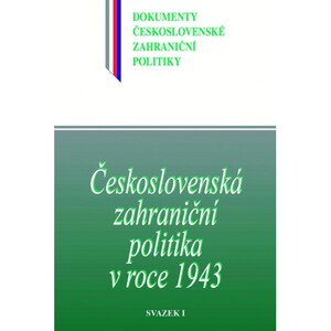 Československá zahraniční politika v roce 1943, svazek 1