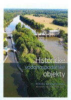 Historické vodohospodářské objekty. Kritický katalog výstavy