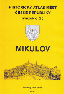 Historický atlas měst České republiky, sv. 25, Mikulov