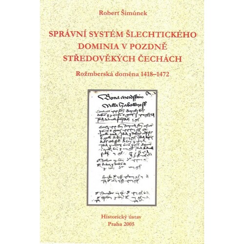 Správní systém šlechtického dominia v pozdním středověku Správní systém šlechtického dominia v pozdním středověku 1