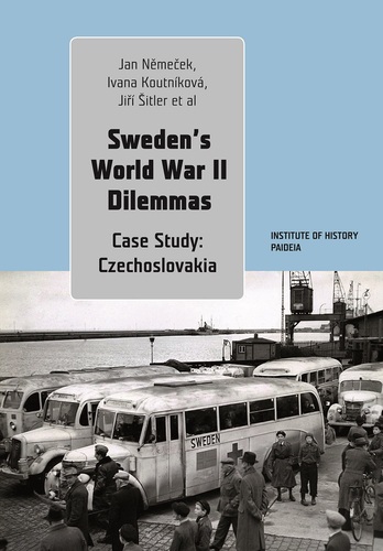 Sweden’s World War II Dilemmas. Case Study: Czechoslovakia 1