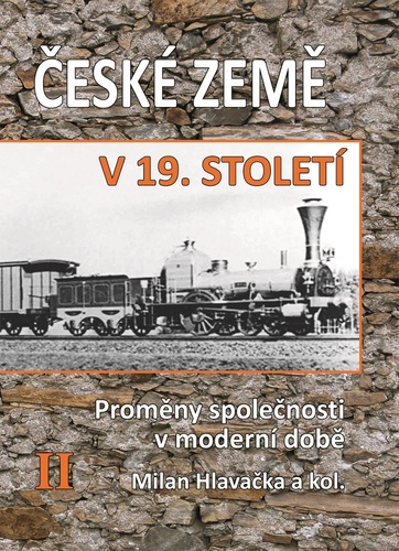 České země v 19. století. Proměny společnosti v moderní době, svazek II (dotisk 2019) 1