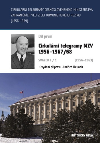 Cirkulární telegramy MZV 1956–1967/68, svazek I/1 (1956–1963) Cirkulární telegramy MZV 1956–1967/68, svazek I/1 (1956–1963) 1