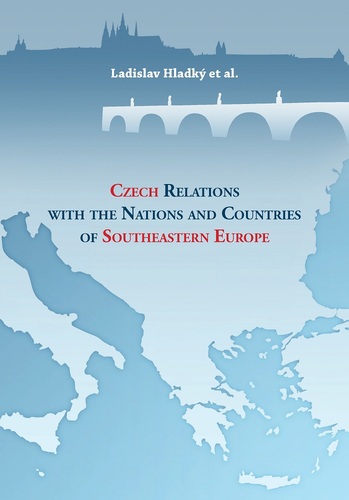 Czech Relations with the Nations and Countries of Southeastern Europe 1