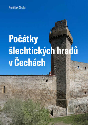 Počátky šlechtických hradů v Čechách 1