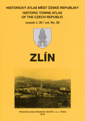 Historický atlas měst České republiky, sv. 28, Zlín 1
