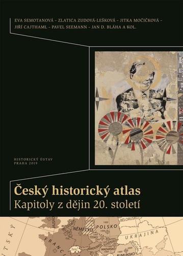 Český historický atlas. Kapitoly z dějin 20. století 1
