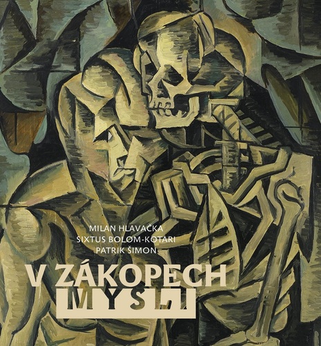 V zákopech mysli. Život, víra a umění na prahu Velké války 1