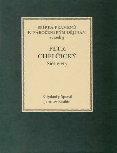 Petr Chelčický, Siet viery Petr Chelčický, Siet viery 1